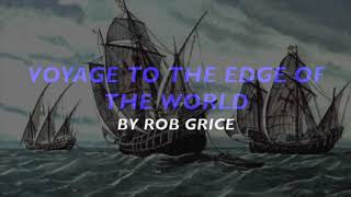 Voyage to the Edge of the World by Larry Neeck