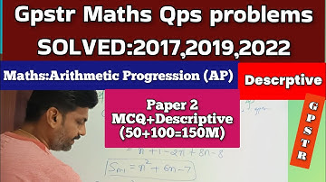 Gpstr maths|previous year question papers|solved|arithmetic progresion|ap|nth term|sum of terms|hstr