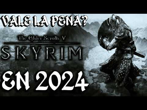 ¿Vale La Pena The Elder Scrolls V: Skyrim en 2024?⚔️🛡️