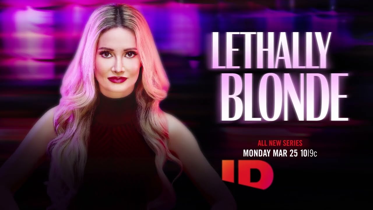 Lethally Blonde: Watch on ID on Monday, March 25 at 10/9c