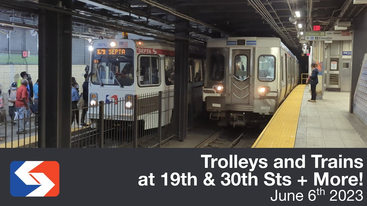 SEPTA Market Frankford Trains And Trolleys At 19th 30th Streets And septa-market-frankford-trains-and-trolleys-at-19th-30th-streets-and
