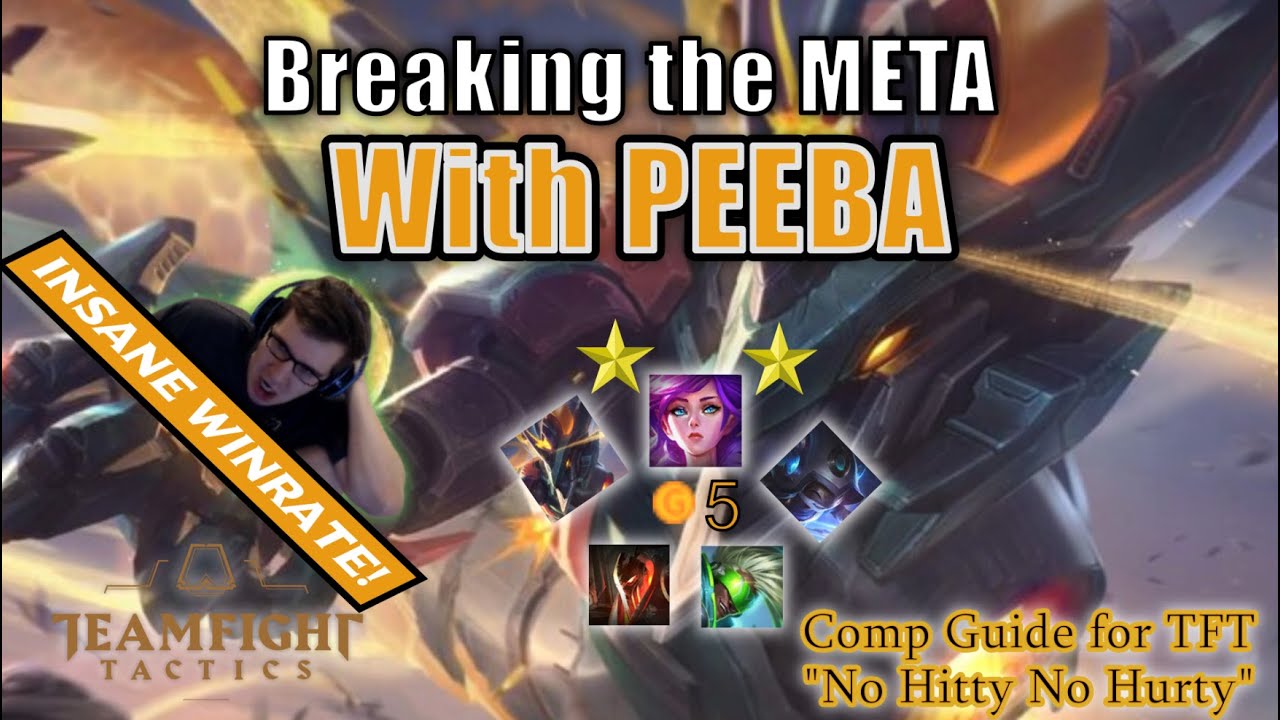 Tft 10 14 Break The Meta New Peeba Comp Set 3 5 Insane