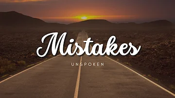 Mistakes - Unspoken - TRADUÇÃO