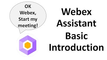Webex Assistant - Basic Introduction