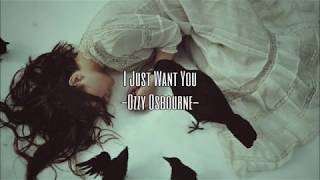 OZZY OSBOURNE - I JUST WANT YOU (Sub español/Lyrics)