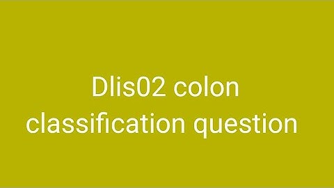 Dlis02 colon classification question #dlis #dlisupdate #vmoukotanewsexam #vmoukota #vmou 
