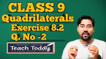 Class 9 Quadrilaterals Exercise 8.2, Question No- 2 | Teach Today | #class9ncert #ncertsolutions