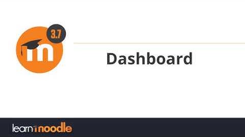 Moodle 3.7 - Dashboard Part 2 Tutorial