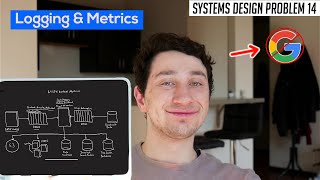 14: Distributed Logging & Metrics Framework | Systems Design Interview Questions With ExGoogle SWE