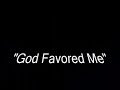 God Favored Me - Hezekiah Walker  (w/Lyrics)