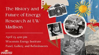 The History and Future of Energy Research at UW-Madison, April 2024 Forward in Energy Forum