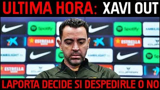 🚨 XAVI ESTÁ SENTENCIADO Y LAPORTA SE PLANTEA DESPEDIR AL ENTRENADOR DEL BARÇA EN LAS PRÓXIMAS HORAS