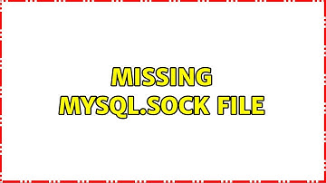 Missing mysql.sock file