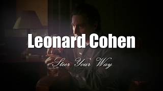 Leonard Cohen - Steer Your Way, lyrics video (tradus romana)