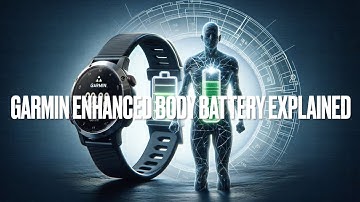 Garmin enhanced body battery explained