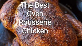 The Best Oven Rotisserie Chicken!