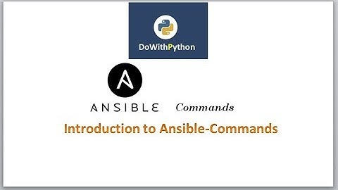 Ansible - Commands | video -1 | Introduction to Ansible Commands with its modules