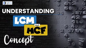 CSIR NET General Aptitude: Basics Concept LCM and HCF