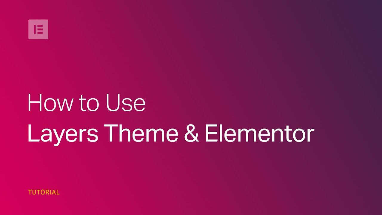 How to Use Layers Theme & Elementor Sites on WordPress