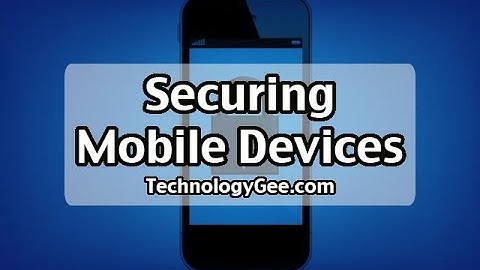 Securing Mobile Devices | CompTIA A+ 220-1002 | 2.8