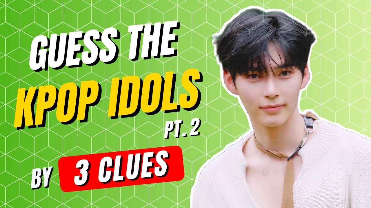 KPOP GAME | GUESS THE KPOP IDOLS BY 3 CLUES #2