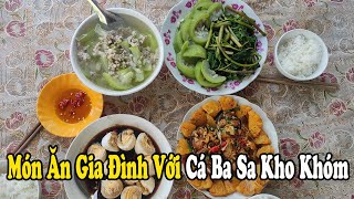 Món Ăn Gia Đình Với Cá Ba Sa Kho Khóm Thơm Ngon | Nguyễn Toàn Vlog