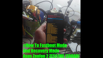 How to enter Fastboot mode and Recovery mode Asus Zenfone 2 ZE551ML (Z00AD)