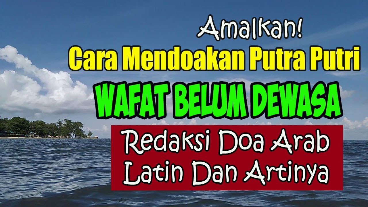 Simak Ya Begini Caranya Mendoakan Putra Putri Yang Meninggal Waktu Belum Dewasa Youtube