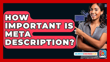 How Important Is Meta Description? - SearchEnginesHub.com
