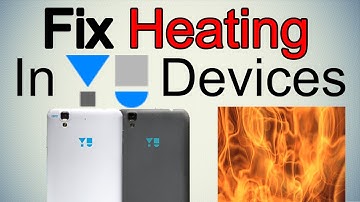 Fix Heating Issue in Yureka/ Yuphoria/Yureka Plus