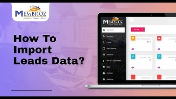 How To Import Leads Data Using Membroz - Business Management Software?