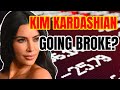 Kim Kardashian is BROKE?