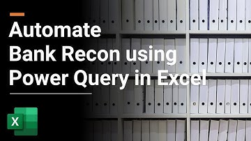 How to Automate Bank Reconciliation using Power Query in Excel