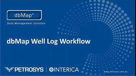 dbMap by Petrosys - Well Logs Workflow