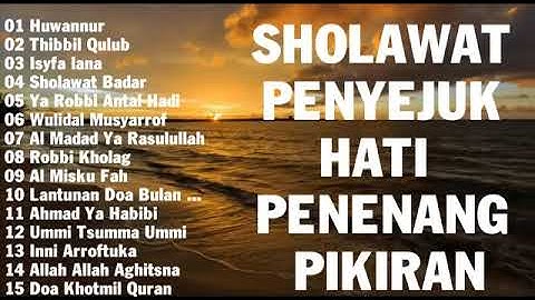 SHALAWAT PENYEJUK HATI/PENENANG PIKIRAN DAN JIWA - KUMPULAN LAGU SHALAWAT TERPOPULER 2022