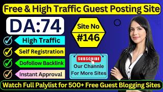Site No#146 Self Registration Guest Posting Site - High DA &amp; Dofollow Blogging Website #guestposting
