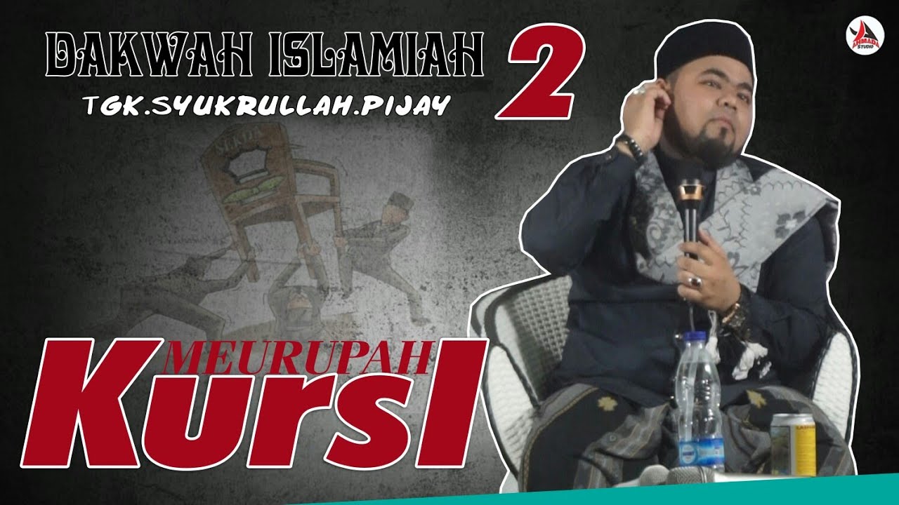 dakwah aceh viral. Tgk shukrullah-Bek Meurupah Kursi.2