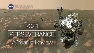 NASA’s Perseverance Mars Rover Milestones – 2021 Year in Review