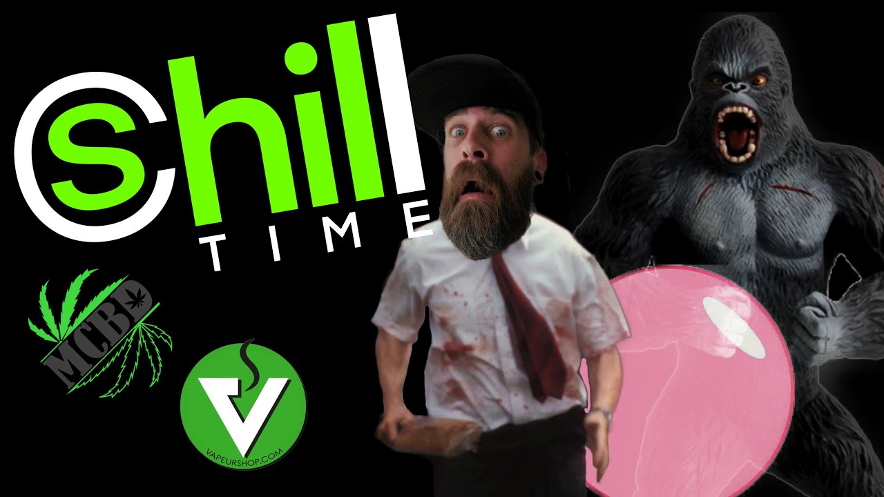CHILL TIME #8 - Je fume un gorille et ça va chier des bulles ! MCBD/VapeurShop