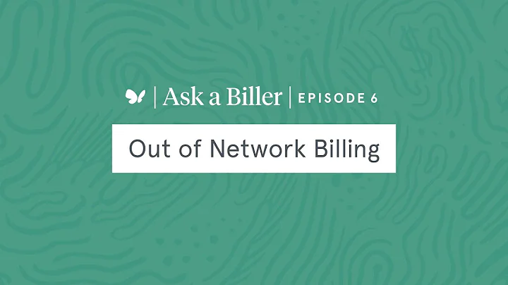 Ask a Biller 6: Out-of-Network Billing