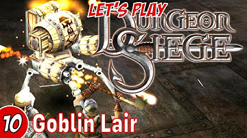 Dungeon Siege LP - 10 - Goblin Lair