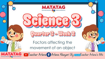 SCIENCE 3 WEEK 2 QUARTER 3 Factors Affecting the Movement of an Object