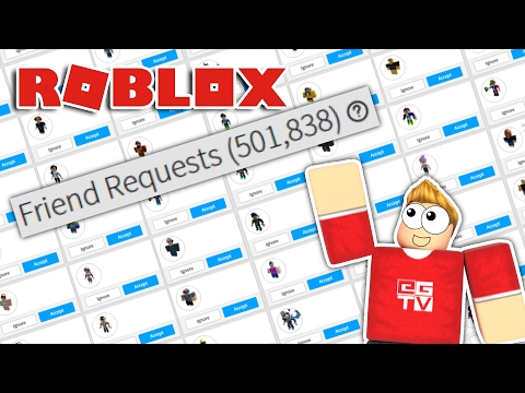 HALF A MILLION ROBLOX FRIEND REQUESTS!!