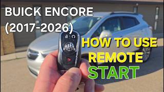 How To Use Command Start/Remote Start In Buick Encore (2017-2026) KEYFOB Remote Start Your GM