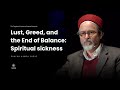 Healing For The Wounded Soul Spiritual Sickness And It S Cure Shaykh Hamza Yusuf