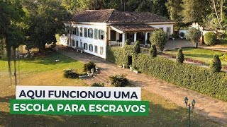 ESCOLA PARA ESCRAVOS: A fazenda que desafiou a sociedade do século XIX