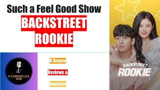 Backstreet Rookie: A Rollercoaster of Laughter and Love | K-Drama Review