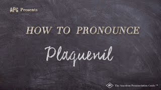 How to Pronounce Plaquenil (Real Life Examples!)