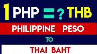 PHP TO THB (Philippine peso to Thai baht) exchange rates today 04 may 2026 🇵🇭🇹🇭