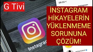 İnstagram Storyler Gözükmüyor İnstagram Hikayeler Açılmıyor Sorununa Çözüm